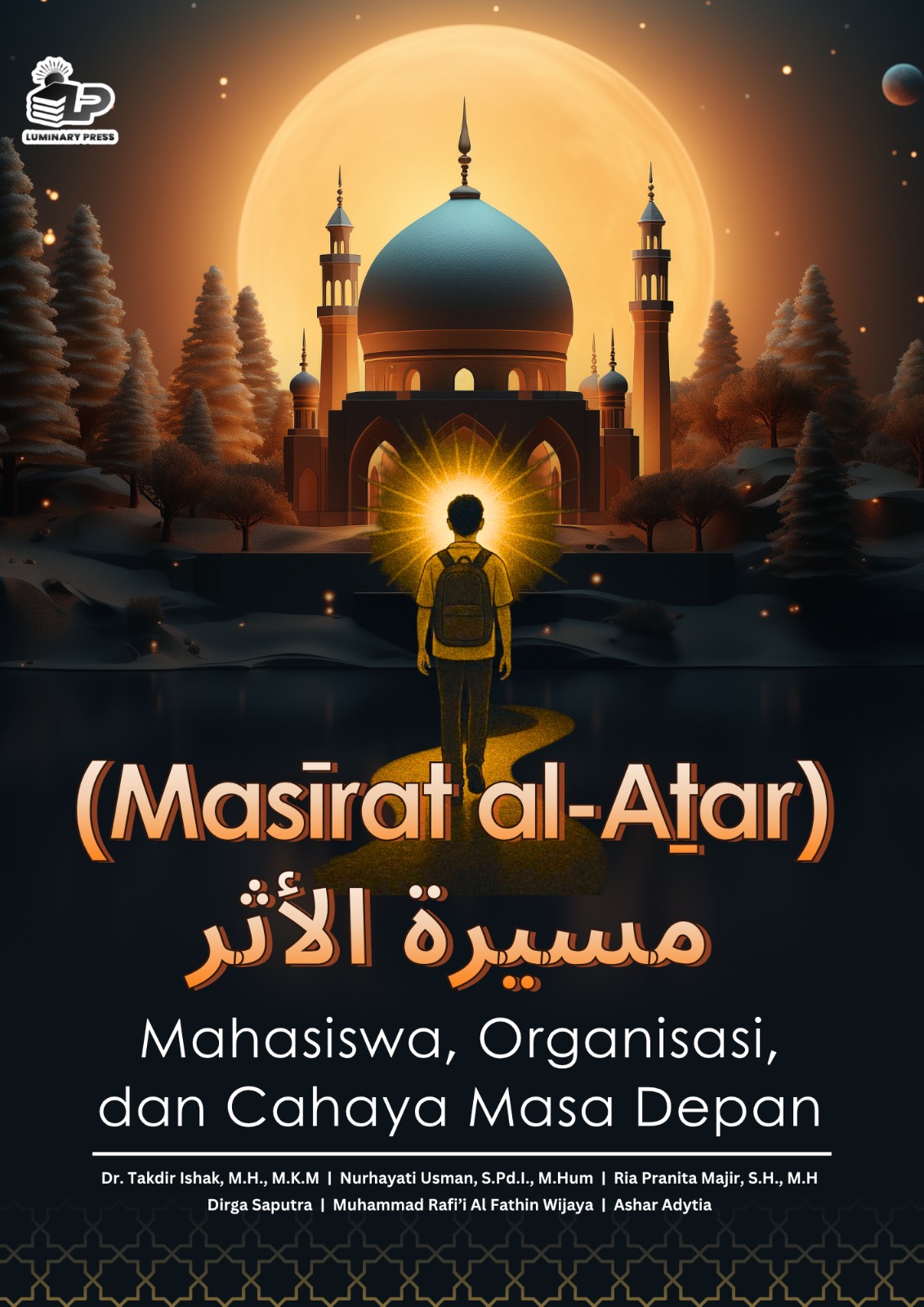 Kolaborasi Mahasiswa dan Dosen UIN Palopo Lahirkan Karya Bersama Buku: “Masīrat al-Aṯar – Mahasiswa, Organisasi, dan Cahaya Masa Depan”